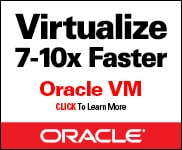 Virtualize 7-10x Faster - Oracle VM