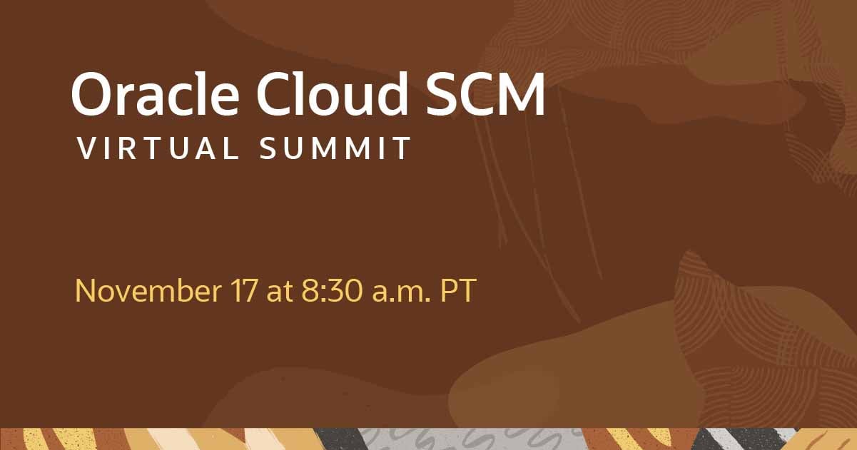 Oracle Cloud SCM Virtual Summits | Oracle СНГ