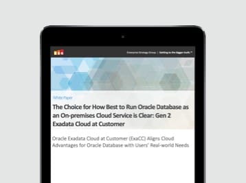 Oracle Exadata Cloud at Customer (ExaCC) Aligns Cloud Advantages for Oracle Database with Users Real-World Needs