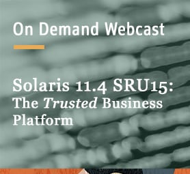 Webinar: Oracle Solaris 11.4 SRU15 - The Trusted Business Platform