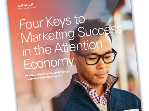 Four Keys to Marketing Success in the Attention Economy