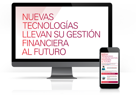 Nuevas tecnologías llevan su gestión financiera al futuro