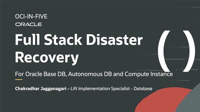Full Stack Disaster Recovery for Oracle Base DB, Autonomous DB and Compute Instance