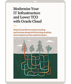 Cloud Economics: Modernize your IT infrastructure and lower TCO with Oracle Cloud