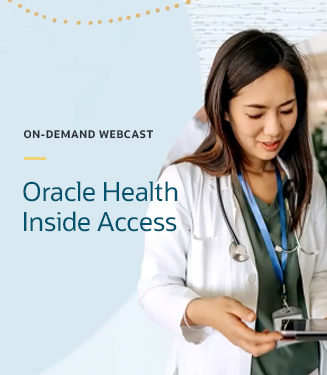 Oracle Health Inside Access On-demand Webcast