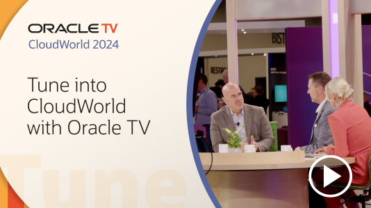 Tune in to CloudWorld with Oracle TV