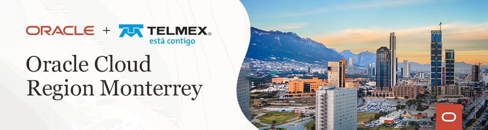 Oracle Monterrey Cloud Region