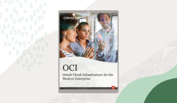 Oracle Cloud Infrastructure (OCI) for the modern enterprise