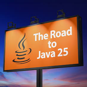 The Road to Java 25