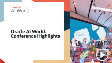 Oracle AI World: Conference Highlights
