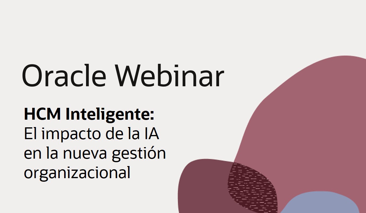 Banner:Oracle Webinar HCM Inteligente: El impacto de la IA en la nueva gestión organizacional
