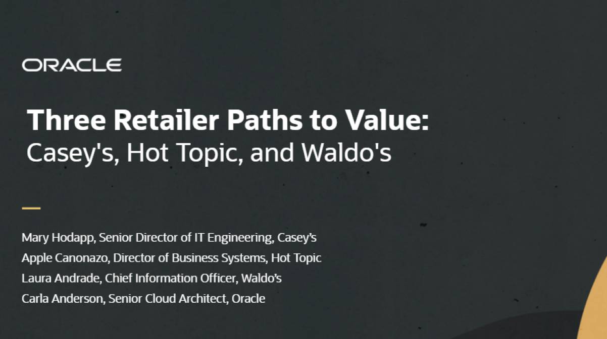 Three Retailer Journeys, Three Different Paths to Value: Casey’s, Hot Topic, and Waldo's
