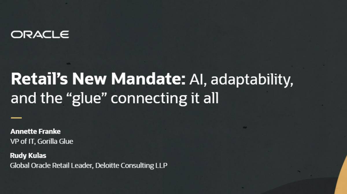 Retail’s New Mandate: AI, Adaptability — and the “Glue” Connecting It All