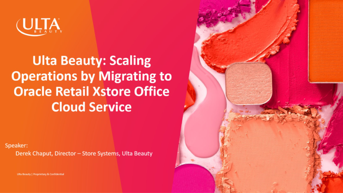 Ulta Beauty: Scaling Operations by Migrating to Oracle Retail Xstore Office Cloud Service