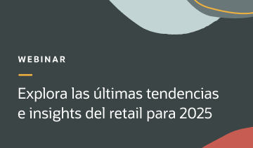 Explora las últimas tendencias e insights del retail para 2025