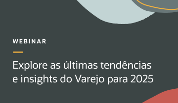 Explore as últimas tendências e insights do Varejo para 2025