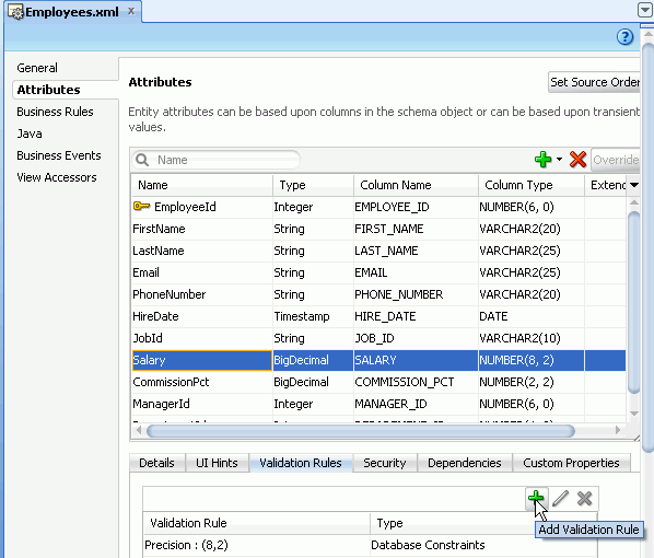 Employees.xmlファイルを開いてAttributesページを表示し、 Salaryフィールドを選択して、Validation Rulesタブの「Add」アイコンにカーソルを合わせた状態。
