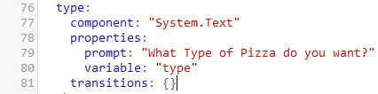 The Transitions property of the type state in the dialog flow.