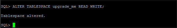 alter tablespace upgrade_me read write