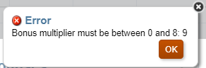 Validation error message for entering a bonus multiplier