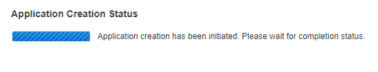 Application creation status message