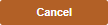 Cancel