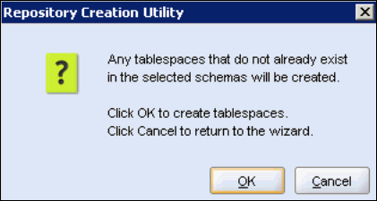 Repository Creation Utility - Tablespaces confirmation