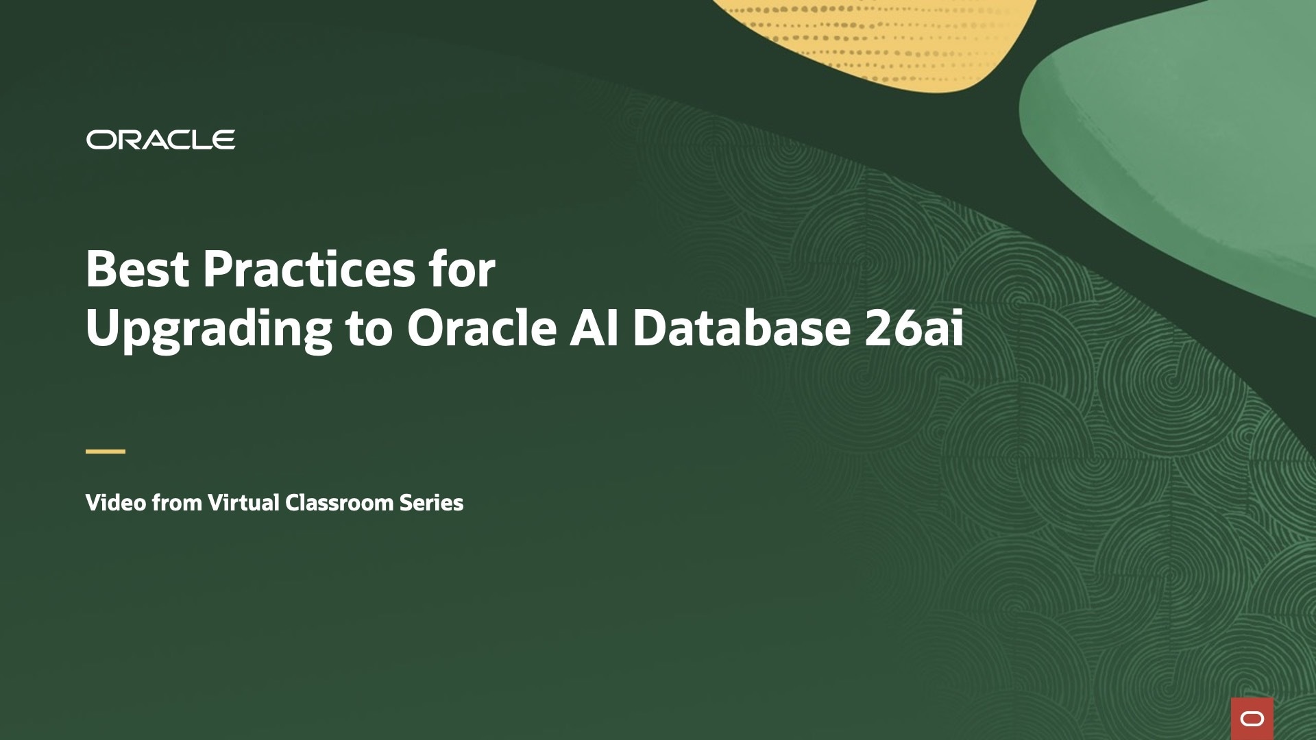 Thumbnail image for Best Practices for Upgrading to Oracle AI Database 26ai